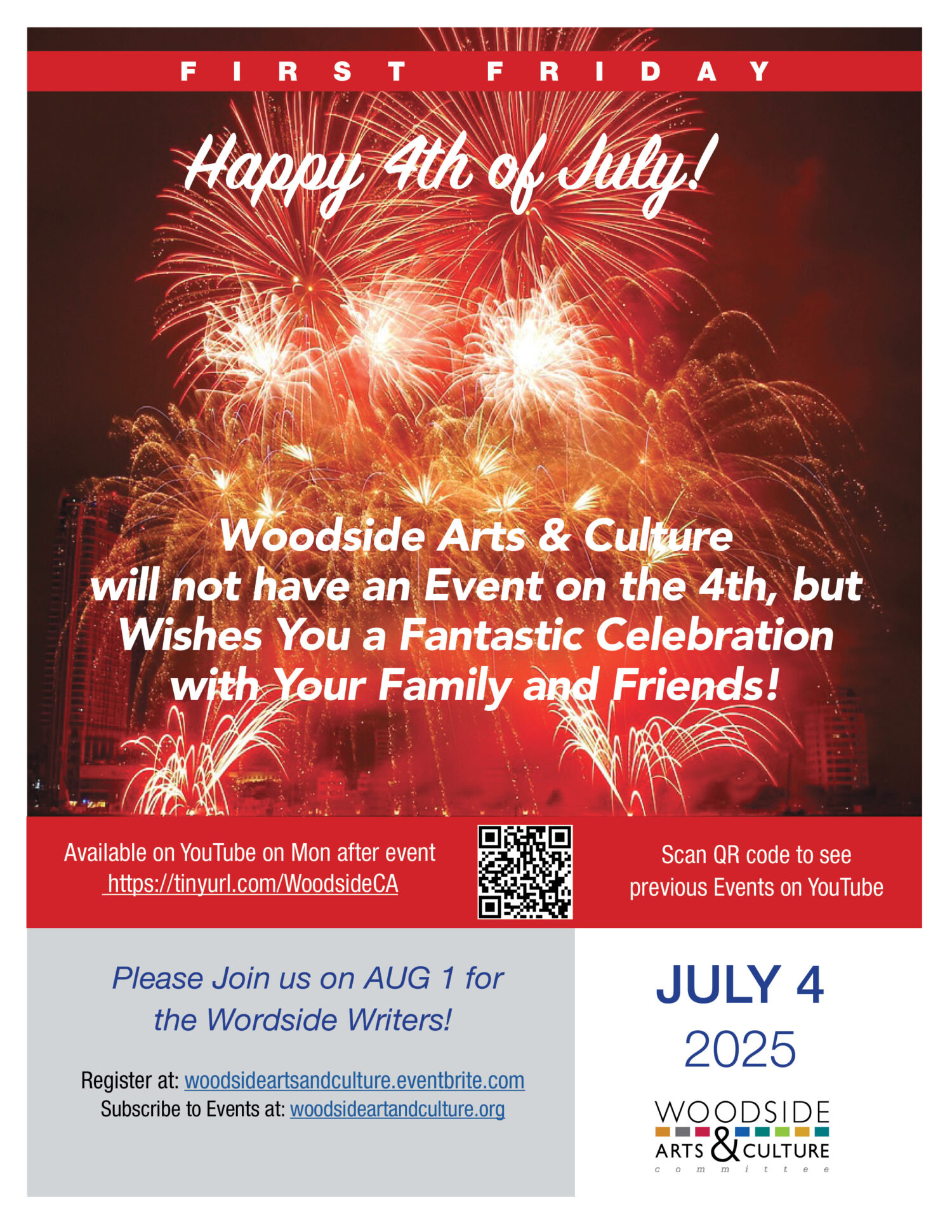 Woodside Arts & Culture will not have an Event on the 4th, but Wishes You a Fantastic Celebration with Your Family and Friends!